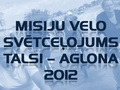 Notiks misiju velo svētceļojums 'Talsi - Aglona 2012'