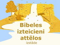 Atklās izstādi "Bībeles izteicieni attēlos"