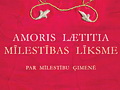 Drīzumā gaidāms "Amoris Laetitia" tulkojums latviešu valodā