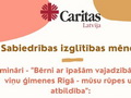 "Caritas" septembrī izglītos jautājumos, kas saistīti ar bērniem ar īpašām vajadzībām
