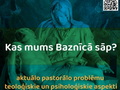 Starpdisciplinārs seminārs: Kas mums Baznīcā sāp? (piedalīšanās arī attālināti)